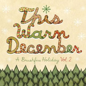 This Warm December, A Brushfire Holiday Vol. 2 — Bahamas