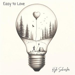 Easy to Love — Kyle Schuesler