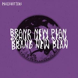 Brand New Plan — Paceshifters