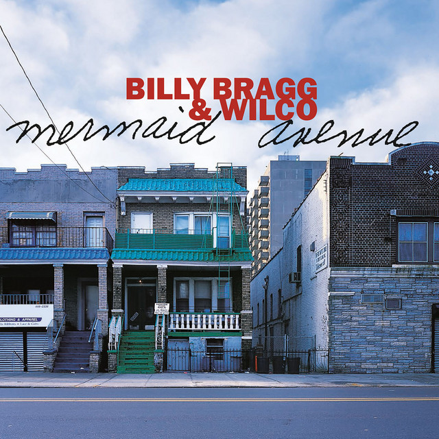 Mermaid Avenue — Billy Bragg, Wilco