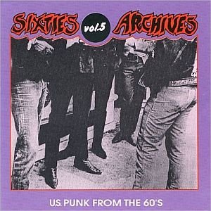 Sixties Archives, Vol. 5: U.S. Punk from the 60's — Brigands