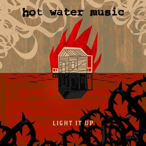 Light It Up — Hot Water Music
