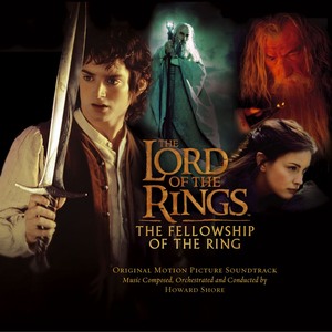 The Lord of the Rings: The Fellowship of the Ring (Original Motion Picture Soundtrack) — Howard Shore