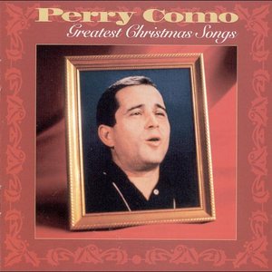 Greatest Christmas Songs — Perry Como