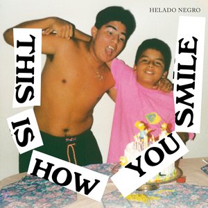 This Is How You Smile — Helado Negro