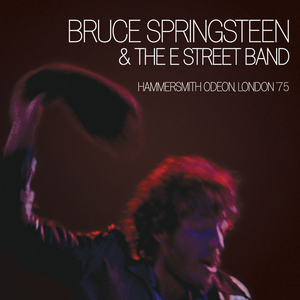 Hammersmith Odeon, London '75 — Bruce Springsteen