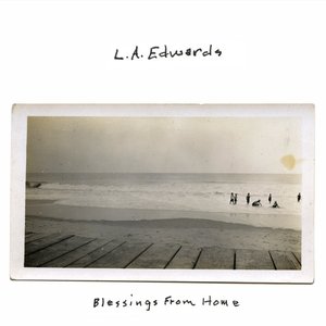 Blessings From Home — L.A. Edwards