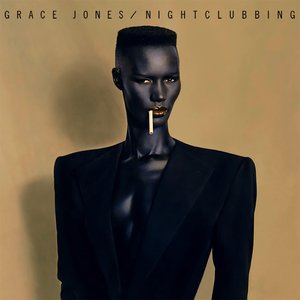 Nightclubbing — Grace Jones