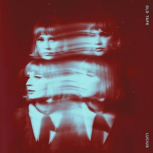 Old Tape (feat. Adam Granduciel) — Lucius