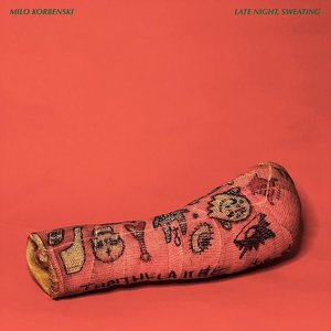 Late Night, Sweating — Milo Korbenski
