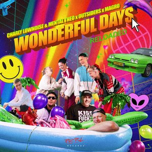 Wonderful Days Reloaded — Charly Lownoise & Mental Theo
