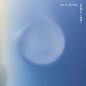 No Clouds — Oskar med K