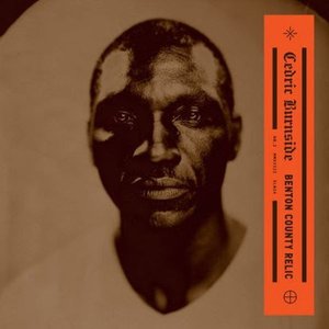 Benton County Relic — Cedric Burnside