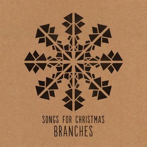 Songs for Christmas — Branches