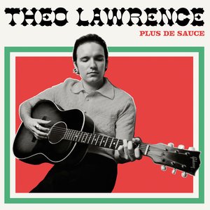 Plus de Sauce — Theo Lawrence