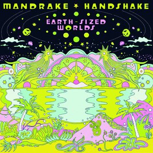 Earth-Sized Worlds — Mandrake Handshake