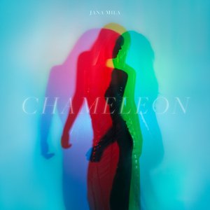 Chameleon — Jana Mila