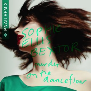 Murder on the Dancefloor (PNAU Remix) — Sophie Ellis-Bextor