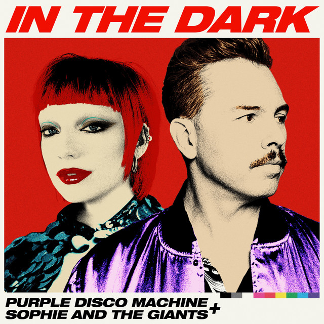 In The Dark — Purple Disco Machine, Sophie and the Giants