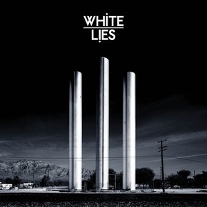 To Lose My Life ... — White Lies