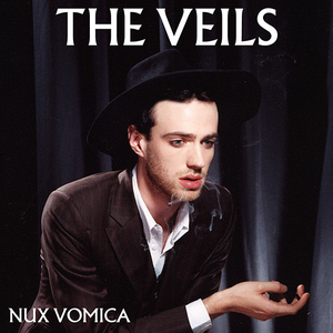 Nux Vomica — The Veils