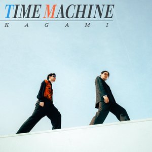 TIME MACHINE — Kagami
