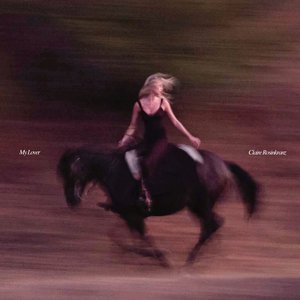 My Lover — Claire Rosinkranz