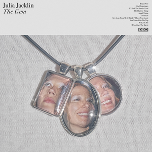 Get Away From Me (I Think I'll Love You Soon) — Julia Jacklin