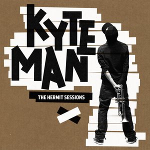 The Hermit Sessions — Kyteman