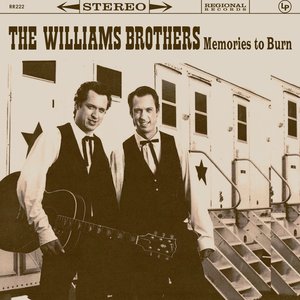 Memories To Burn — The Williams Brothers
