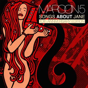 Songs About Jane: 10th Anniversary Edition — Maroon 5