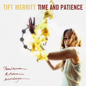 Time and Patience — Tift Merritt