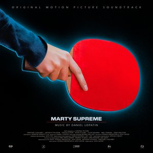 Marty Supreme (Original Soundtrack) — Daniel Lopatin