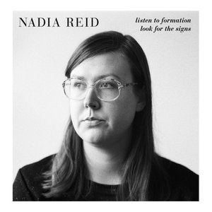 Listen To Formation, Look For The Signs — Nadia Reid