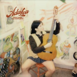 when i paint my masterpiece — Ada Lea