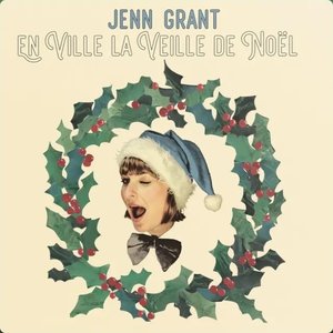 En Ville la Veille de Noël — Jenn Grant