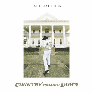 Country Coming Down — Paul Cauthen