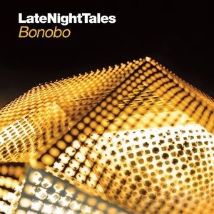Late Night Tales: Bonobo — Menahan Street Band