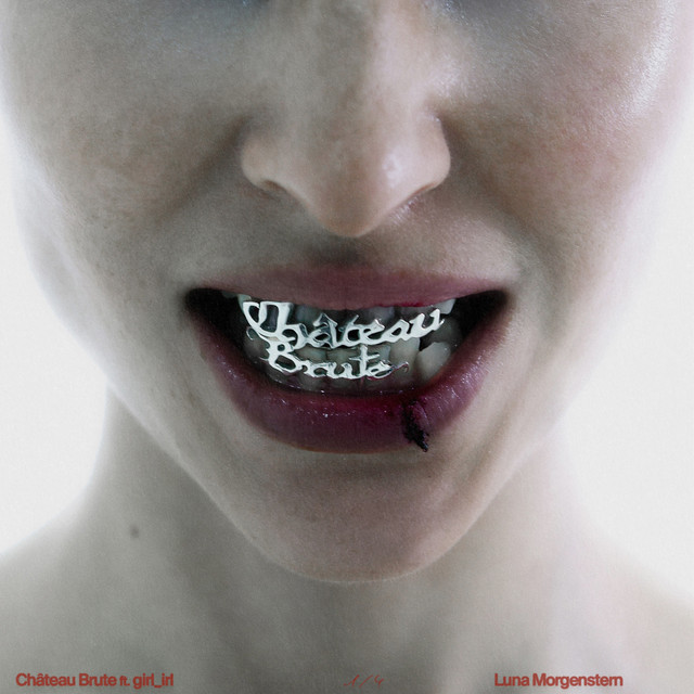 Château Brute — Luna Morgenstern, girl_irl