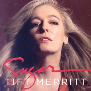 Sugar — Tift Merritt