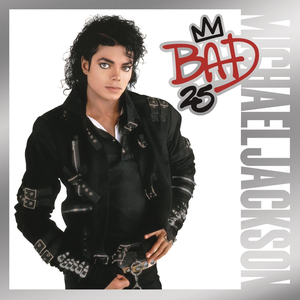 Bad 25th Anniversary — Michael Jackson
