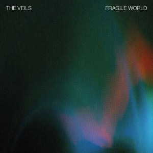 Fragile World — The Veils