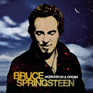 Working on a Dream — Bruce Springsteen