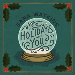 The Holidays With You — Sara Watkins