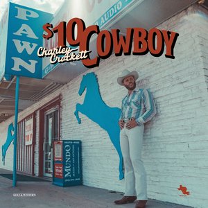 $10 Cowboy — Charley Crockett