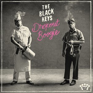 Dropout Boogie — The Black Keys