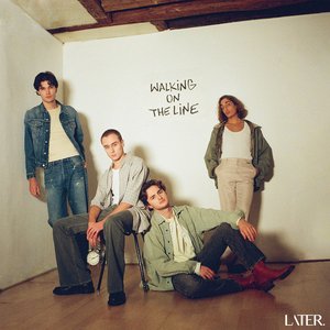 Walking On the Line — Later.