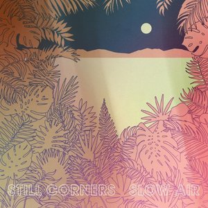 Slow Air — Still Corners