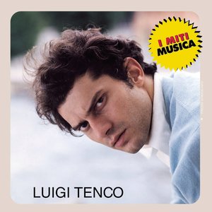 Luigi Tenco - I Miti — Luigi Tenco