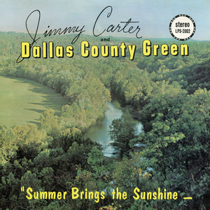 Summer Brings the Sunshine — Jimmy Carter and Dallas County Green
